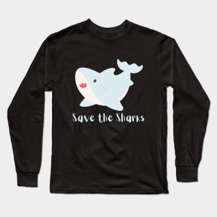 Save the Sharks Long Sleeve T-Shirt